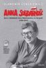 ANNA SOLIDARNOŚĆ Życie i działalność Anny Walentynowicz na tle epoki (1929 - 2010)
